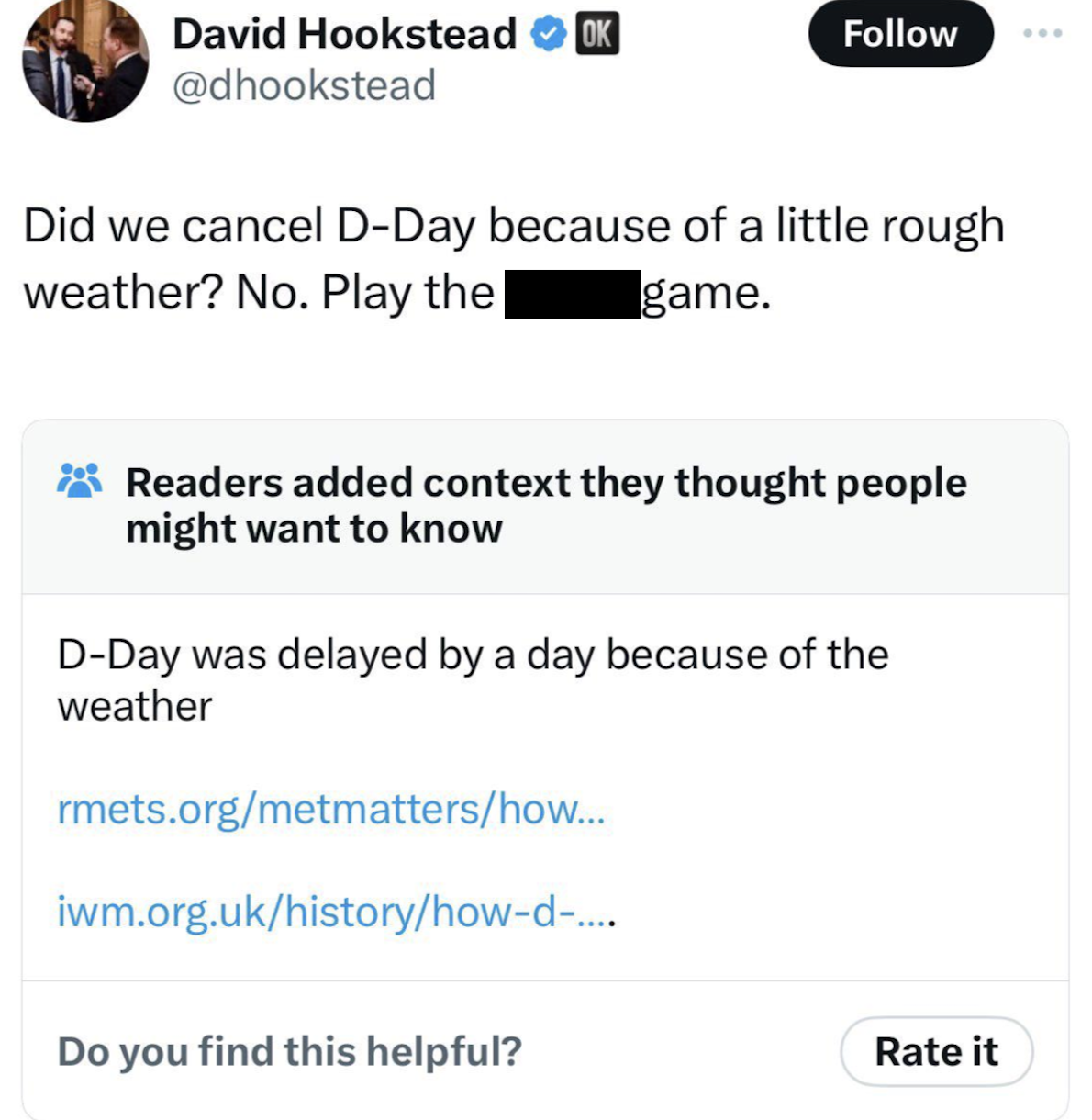 screenshot - David Hookstead Ok Did we cancel DDay because of a little rough weather? No. Play the| game. Readers added context they thought people might want to know DDay was delayed by a day because of the weather rmets.orgmetmattershow... iwm.org.ukhis